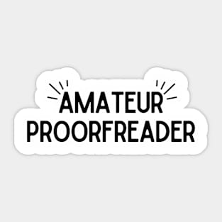 Amateur Proorfreader Dark Sticker